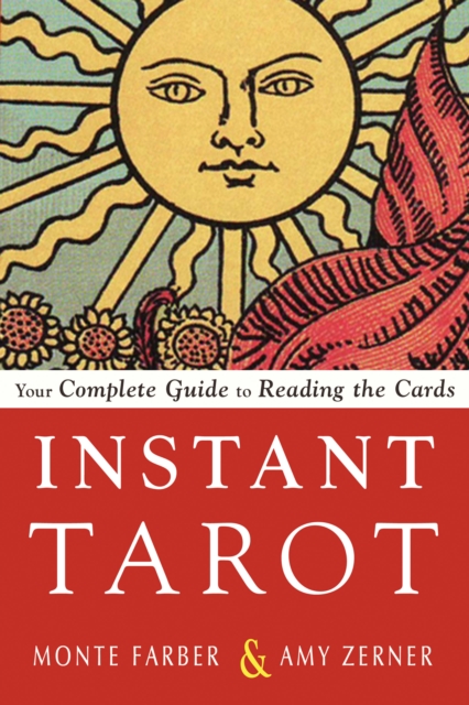 Instant Tarot : Your Complete Guide to Reading the Cards, Paperback / softback Book