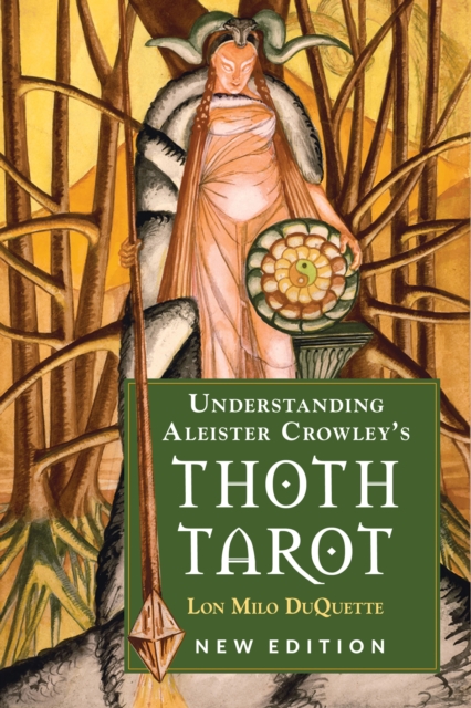 Understanding Aleister Crowley's Thoth Tarot, Paperback / softback Book