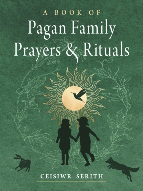 A Book of Pagan Family Prayers and Rituals, Paperback / softback Book