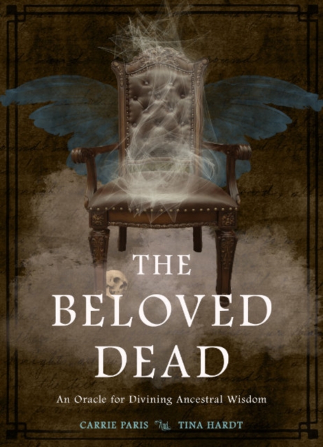 The Beloved Dead : An Oracle for Divining Ancestral Wisdom, Mixed media product Book