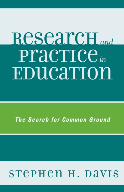 Research and Practice in Education : The Search for Common Ground, PDF eBook