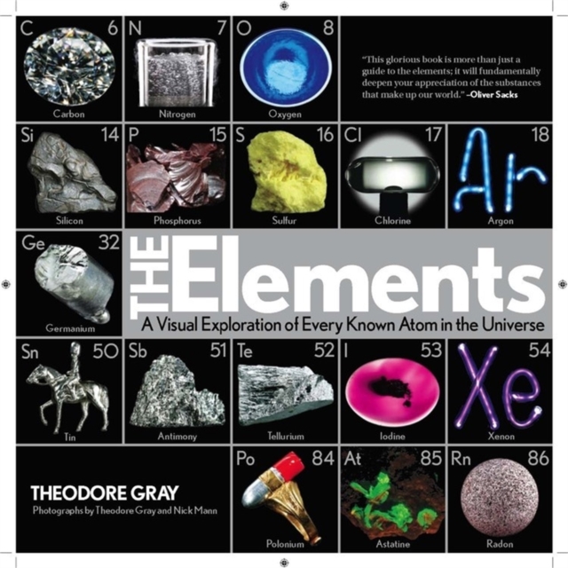 The Elements : A Visual Exploration of Every Known Atom in the Universe, Hardback Book
