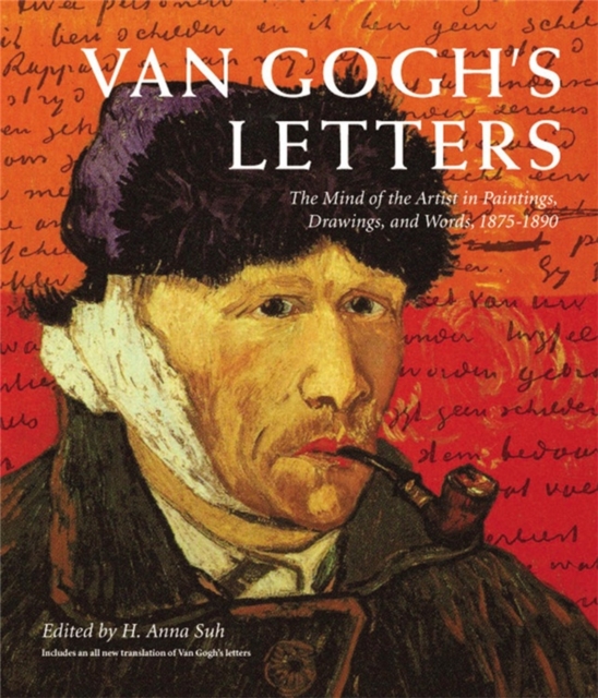 Van Gogh's Letters : The Mind of the Artist in Paintings, Drawings, and Words, 1875-1890, Paperback / softback Book