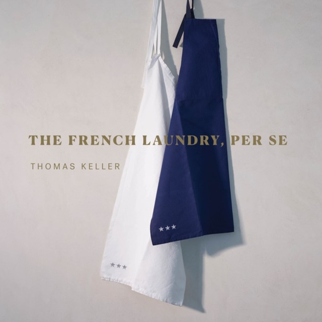 The French Laundry, Per Se, Hardback Book