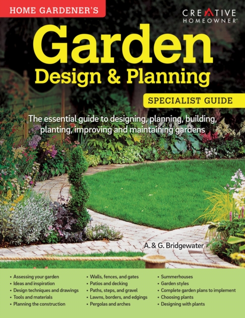 Home Gardener's Garden Design & Planning : Designing, planning, building, planting, improving and maintaining gardens, Paperback / softback Book