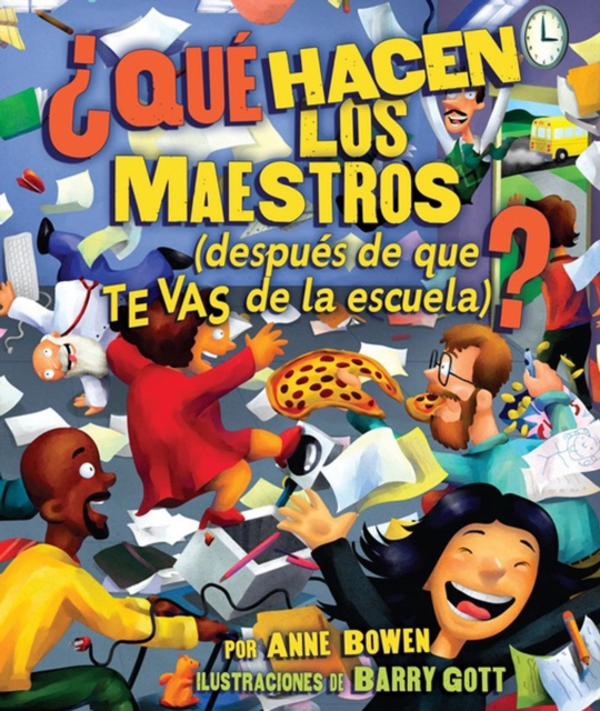 QUE hacen los maestros (What DO Teachers Do) : [despues de que TE VAS de la escuela]? ([after YOU Leave School]?), PDF eBook