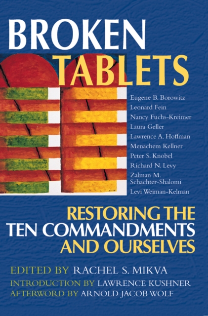 Broken Tablets : Restoring the Ten Commandments and Ourselves, EPUB eBook
