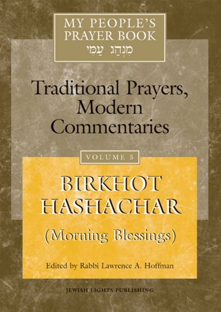 My People's Prayer Book Vol 5 : Birkhot Hashachar (Morning Blessings), EPUB eBook