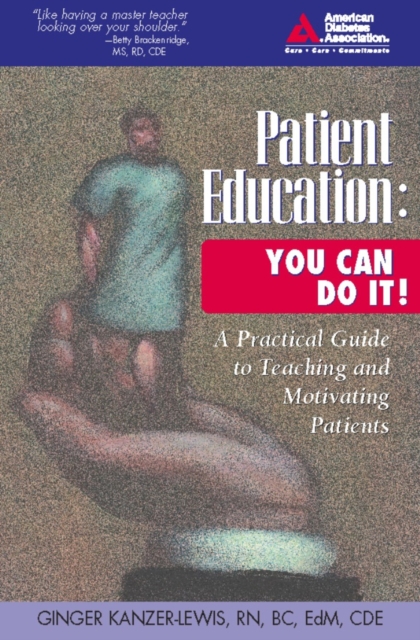 Patient Education: You Can Do It! : A Practical Guide to Teaching and Motivating Patients, EPUB eBook