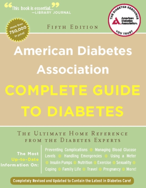 American Diabetes Association Complete Guide to Diabetes : The Ultimate Home Reference from the Diabetes Experts, EPUB eBook