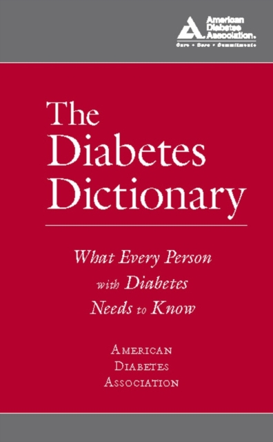 The Diabetes Dictionary : What Every Person with Diabetes Needs to Know, EPUB eBook
