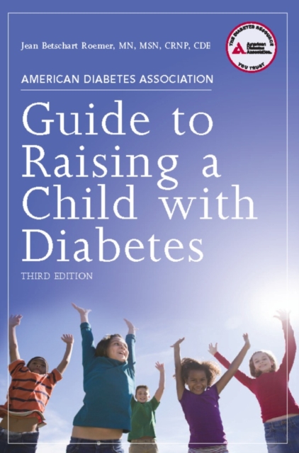 American Diabetes Association Guide to Raising a Child with Diabetes, EPUB eBook