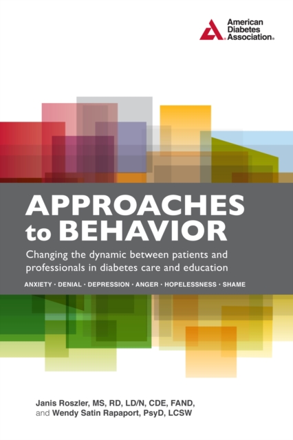 Approaches to Behavior : Changing the Dynamic Between Patients and Professionals in Diabetes Education, EPUB eBook