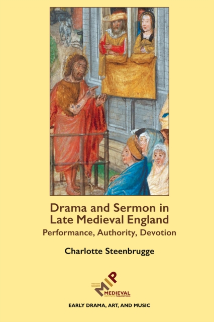 Drama and Sermon in Late Medieval England : Performance, Authority, Devotion, PDF eBook
