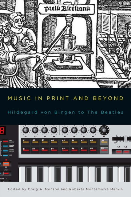Music in Print and Beyond : Hildegard von Bingen to The Beatles, PDF eBook