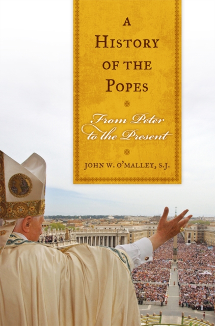 History of the Popes : From Peter to the Present, EPUB eBook