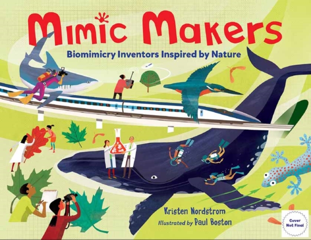 Mimic Makers : Biomimicry Inventors Inspired by Nature, Hardback Book