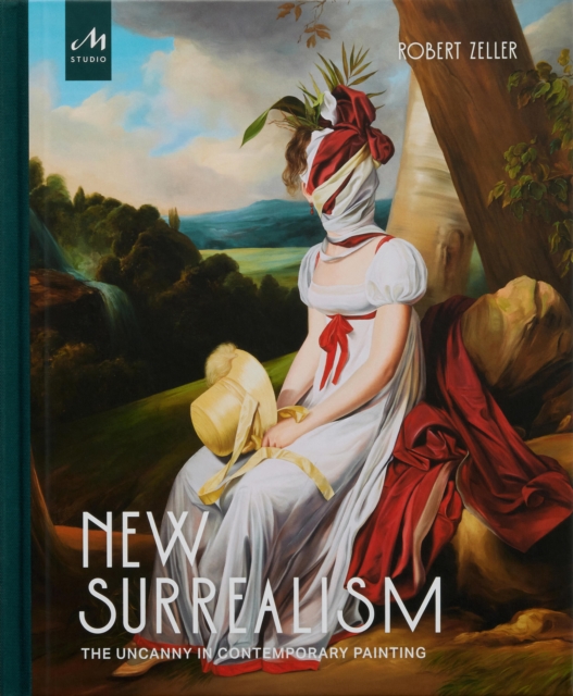 New Surrealism : The Uncanny in Contemporary Painting, Hardback Book