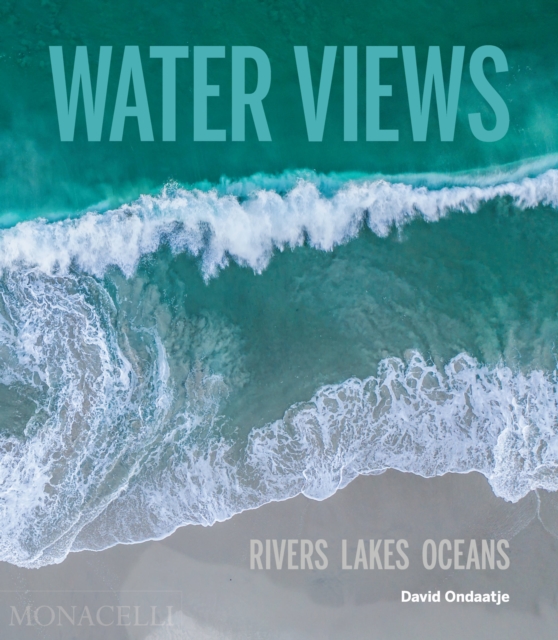 Water Views : Rivers Lakes Oceans, Hardback Book