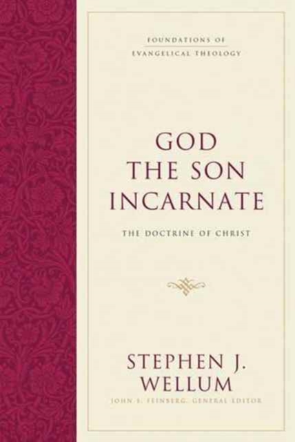 God the Son Incarnate : The Doctrine of Christ, Hardback Book