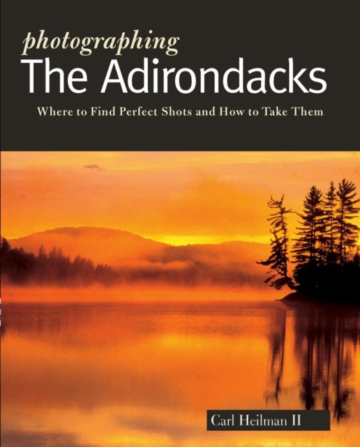 Photographing the Adirondacks, Paperback / softback Book