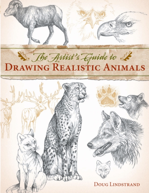 Artist's Guide to Drawing Realistic Animals, Paperback / softback Book