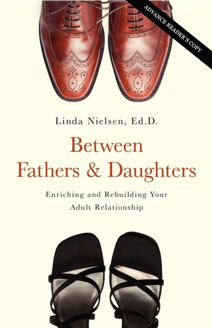 Between Fathers and Daughters : Enriching and Rebuilding Your Adult Relationship, Paperback / softback Book