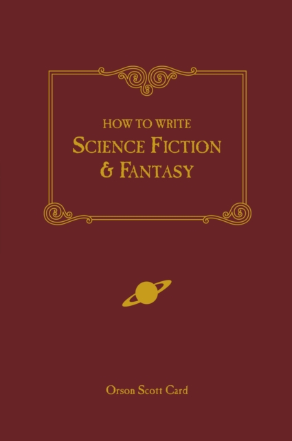 How to Write Science Fiction and Fantasy, Paperback / softback Book