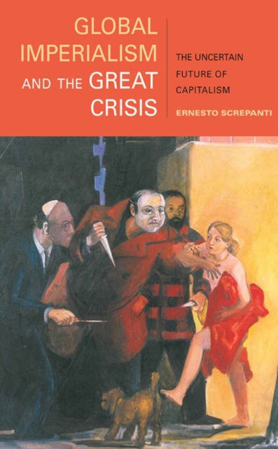 Global Imperialism and the Great Crisis : The Uncertain Future of Capitalism, EPUB eBook