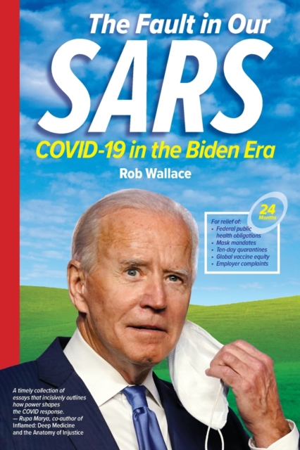 The Fault in Our Sars : Covid-19 in the Biden Era, Paperback / softback Book