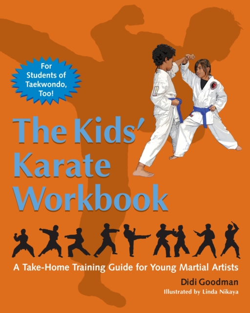 The Kids' Karate Workbook : A Take-Home Training Guide for Young Martial Artists, Paperback / softback Book