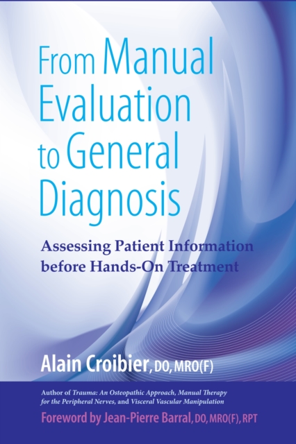 From Manual Evaluation to General Diagnosis : Assessing Patient Information before Hands-On Treatment, Paperback / softback Book