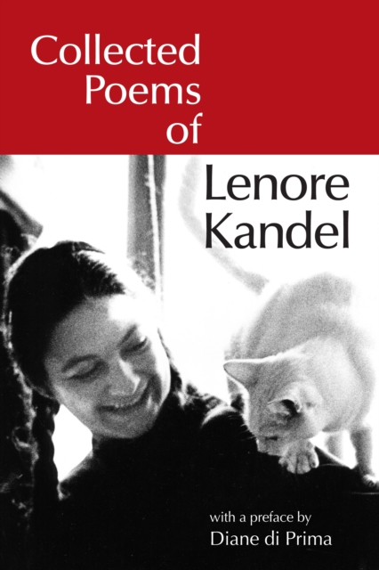 Collected Poems of Lenore Kandel, Hardback Book