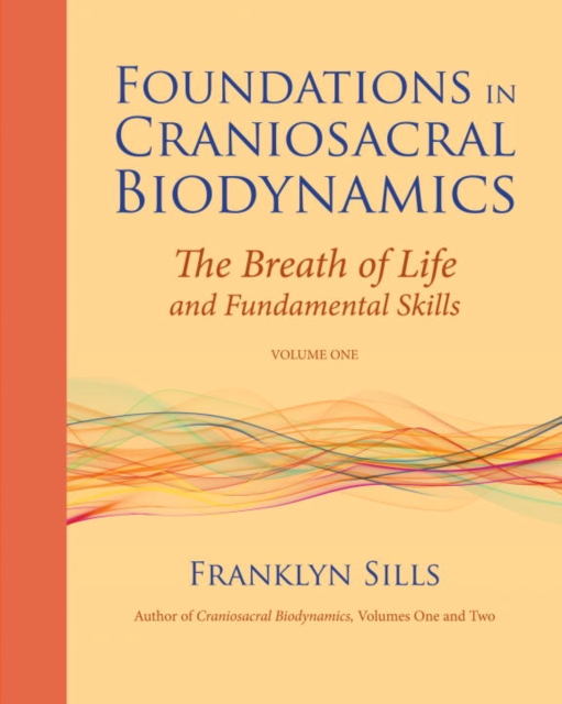 Foundations in Craniosacral Biodynamics, Volume One, EPUB eBook