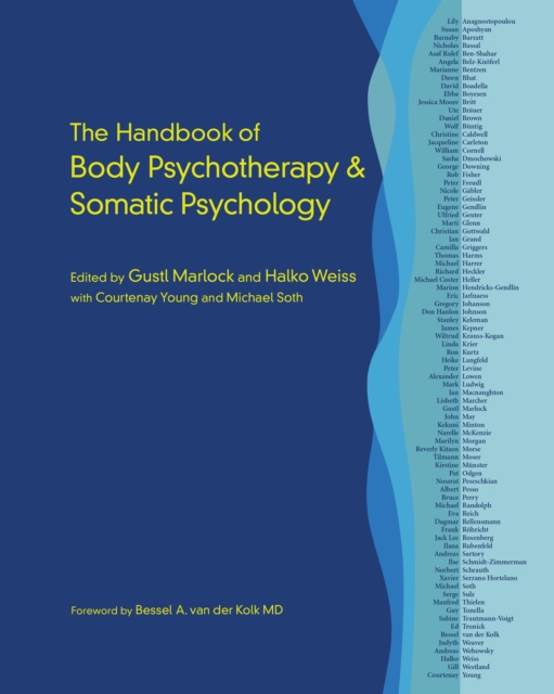 The Handbook of Body Psychotherapy and Somatic Psychology, Hardback Book
