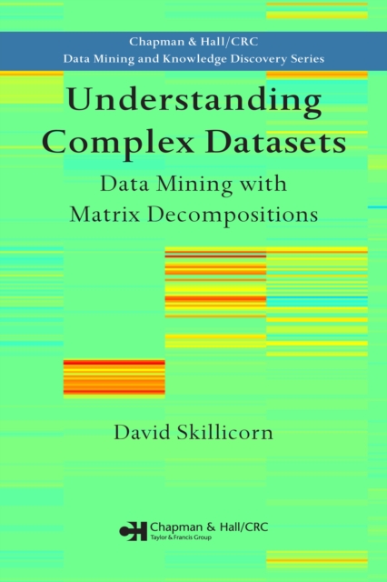 Understanding Complex Datasets : Data Mining with Matrix Decompositions, PDF eBook