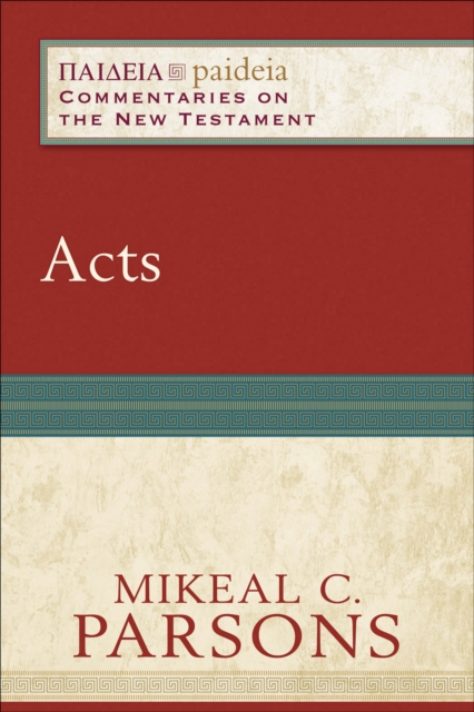 Acts (Paideia: Commentaries on the New Testament), EPUB eBook