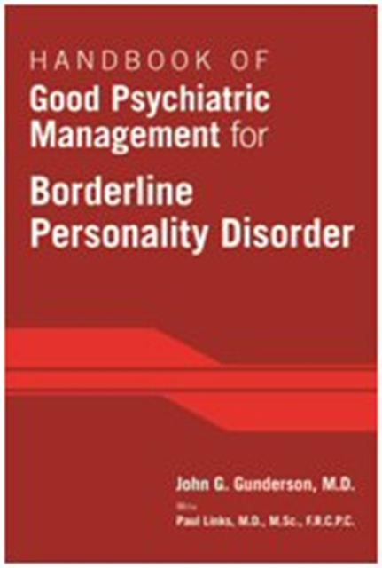 Handbook of Good Psychiatric Management for Borderline Personality Disorder, Paperback / softback Book