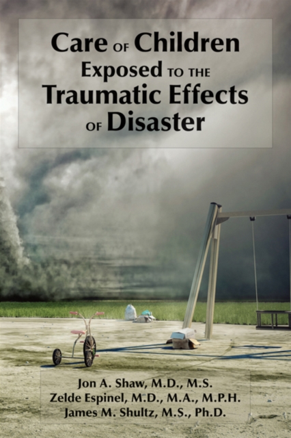 Care of Children Exposed to the Traumatic Effects of Disaster, EPUB eBook