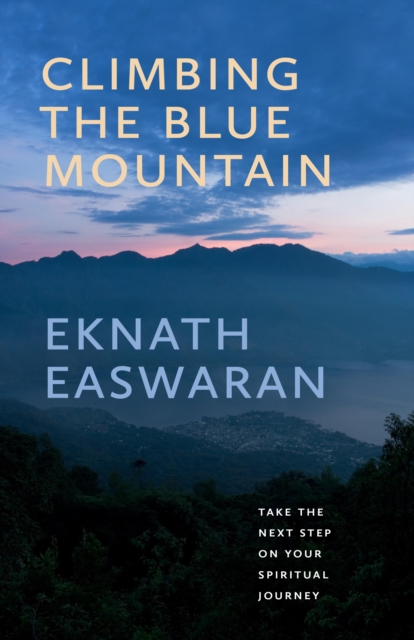 Climbing the Blue Mountain : Take the Next Step on Your Spiritual Journey, EPUB eBook