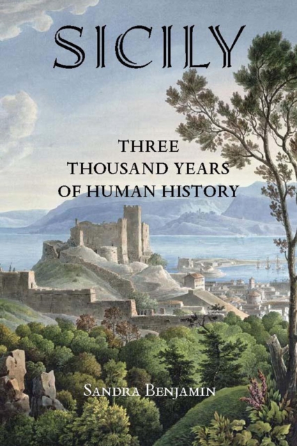 Sicily : Three Thousand Years of Human History, Paperback / softback Book
