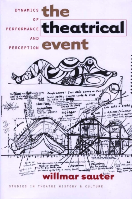 The Theatrical Event : Dynamics of Performance and Perception, PDF eBook