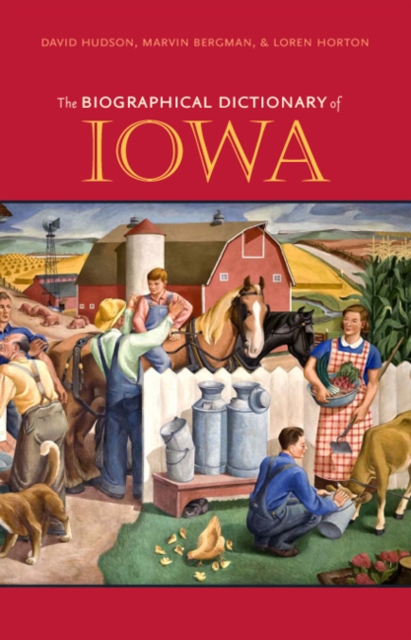 The Biographical Dictionary of Iowa, PDF eBook