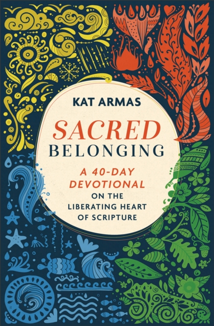 Sacred Belonging – A 40–Day Devotional on the Liberating Heart of Scripture, Paperback / softback Book