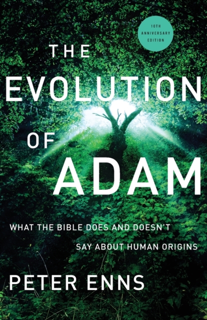 The Evolution of Adam : What the Bible Does and Doesn't Say about Human Origins, Paperback / softback Book