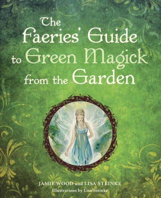 Faerie's Guide to Green Magick from the Garden, EPUB eBook