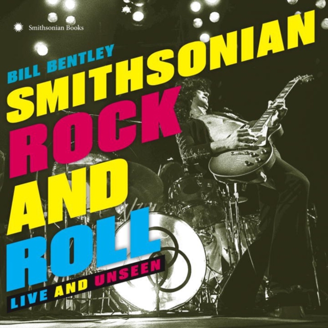 Smithsonian Rock and Roll : Live and Unseen, Hardback Book