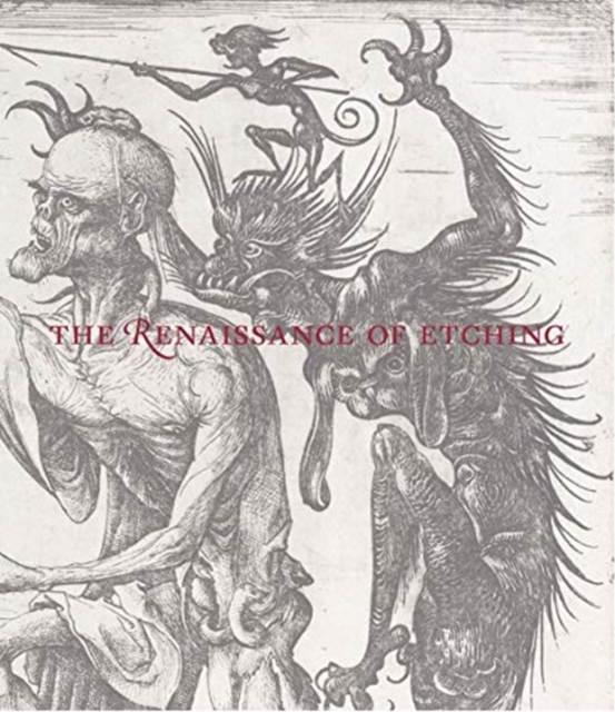 The Renaissance of Etching, Hardback Book