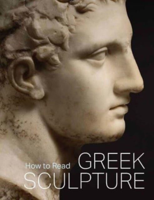 How to Read Greek Sculpture, Paperback / softback Book
