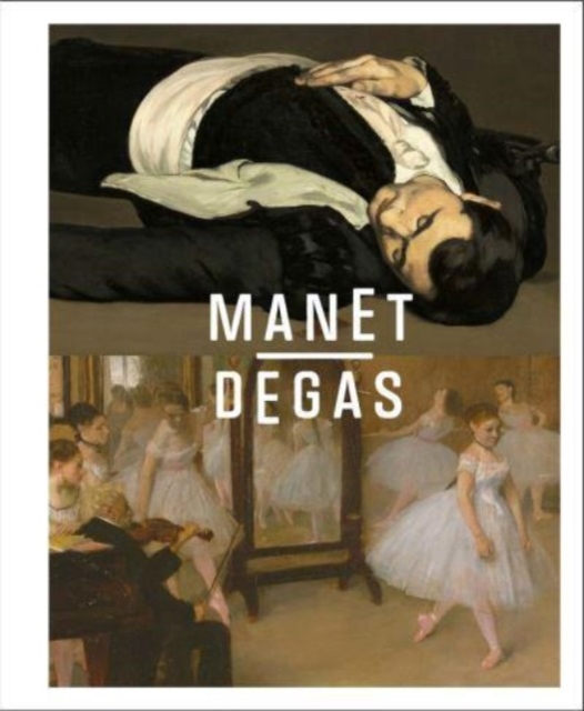 Manet/Degas, Hardback Book